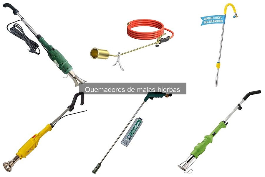 Opiniones sobre Quemadores de Malas Hierbas: Comparativa de Marcas